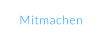 Mitmachen