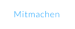 Mitmachen