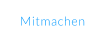 Mitmachen