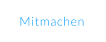 Mitmachen