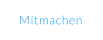 Mitmachen