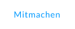 Mitmachen