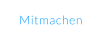 Mitmachen