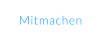 Mitmachen