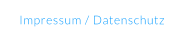 Impressum / Datenschutz