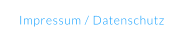 Impressum / Datenschutz