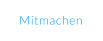 Mitmachen