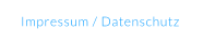 Impressum / Datenschutz
