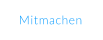 Mitmachen