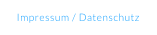 Impressum / Datenschutz