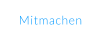 Mitmachen