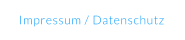 Impressum / Datenschutz