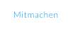 Mitmachen