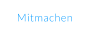 Mitmachen