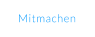 Mitmachen